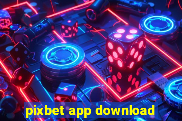 pixbet app download